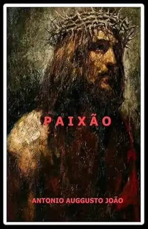 Paixão – Antonio Auggusto João