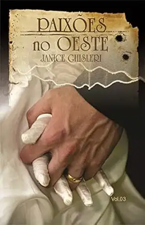 Paixões no Oeste Vol 3 – Janice Ghisleri