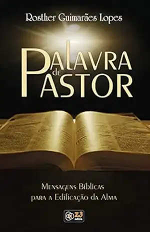 Palavra de pastor – Rosther Guimarães Lopes
