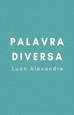 Palavra Diversa – Luan Alexandre
