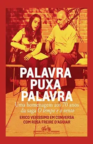 Palavra puxa palavra: Uma homenagem aos 70 anos da saga O tempo e o vento – Erico Verissimo