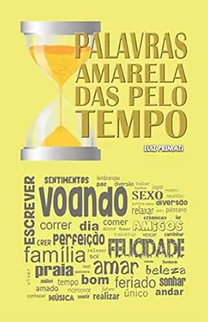 Palavras Amareladas Pelo Tempo – Luiz Primati
