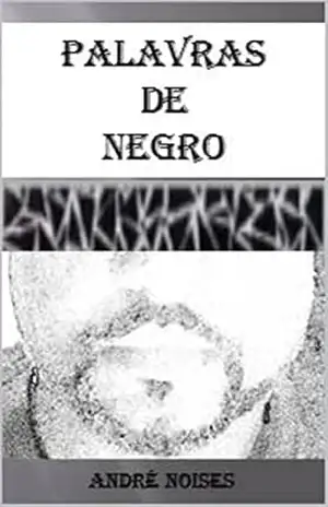 Palavras de Negro – André Noises