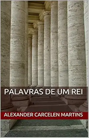 Palavras de um Rei – Alexander Carcelen