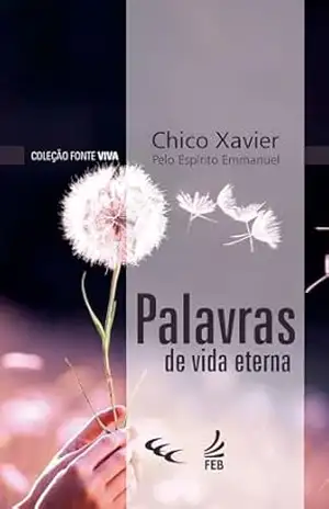 Palavras de vida eterna (CEC) (Coleção Fonte viva Livro 5) – Francisco Cândido Xavier