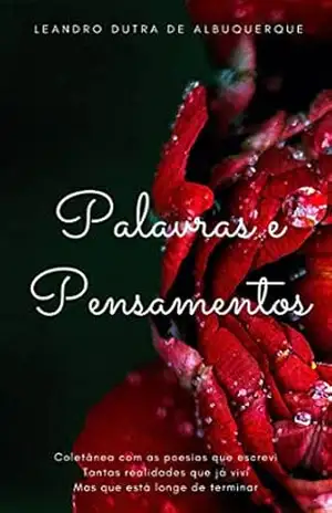 Palavras e Pensamentos – Leandro Dutra de Albuquerque