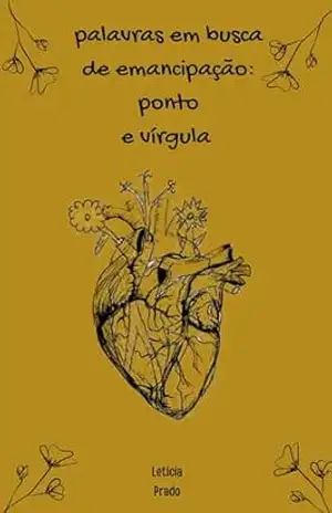 palavras em busca de emancipação: ponto e vírgula - Leticia Prado
