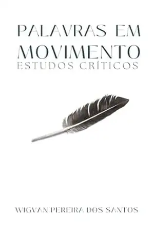 Palavras em movimento: Estudos Críticos – Wigvan