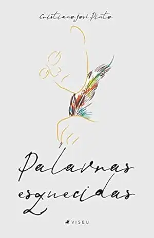 Palavras esquecidas – Cristiano José Pinto