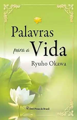 Palavras para a Vida – Ryuho Okawa