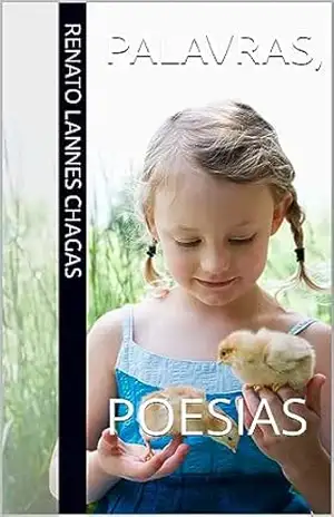 PALAVRAS,: POESIAS – RENATO  LANNES CHAGAS