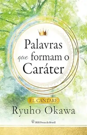 Palavras que formam o caráter – Ryuho Okawa