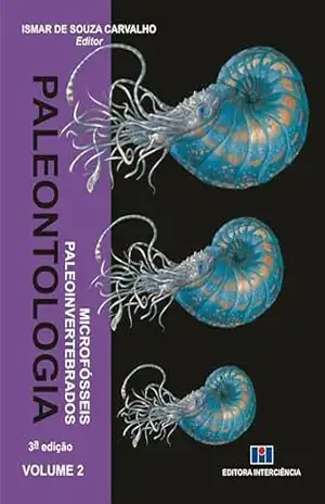 Paleontologia ; Microfósseis e Paleoinvertebrados – Ismar de Souza Carvalho