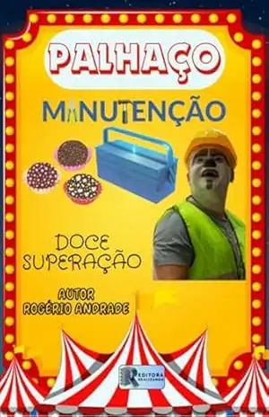 Palhaço Manutenção – Rogério Andrade