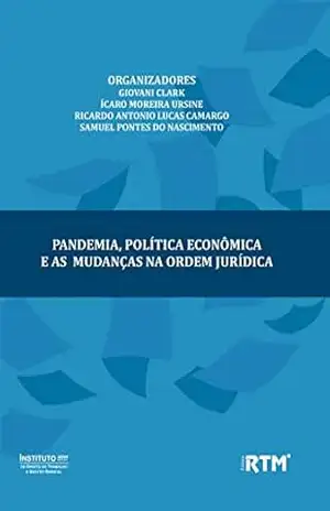 PANDEMIA, POLÍTICA ECONÔMICA E AS MUDANÇAS NA ORDEM JURÍDICA – GIOVANI  CLARK