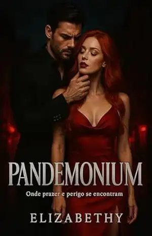 Pandemonium: Conto erótico – Autora Elizabethy
