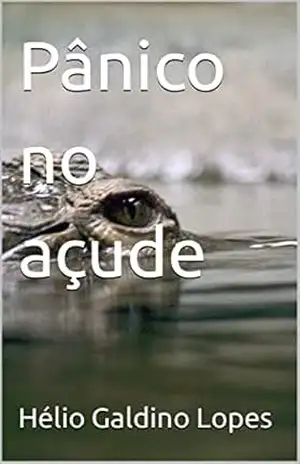 Pânico no açude – Hélio Galdino Lopes