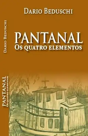 Pantanal – Os quatro elementos – Dario Beduschi