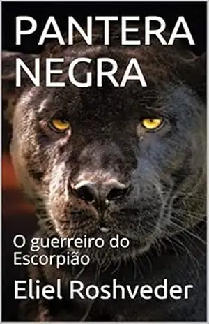 PANTERA NEGRA: O guerreiro do Escorpião (Contos de Terror e Suspense Livro 4) – Eliel Roshveder