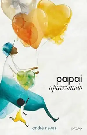 Papai Apaixonado – André Neves