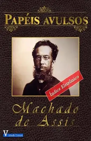 Papéis Avulsos (Obras Machado de Assis Livro 1) – Machado de Assis