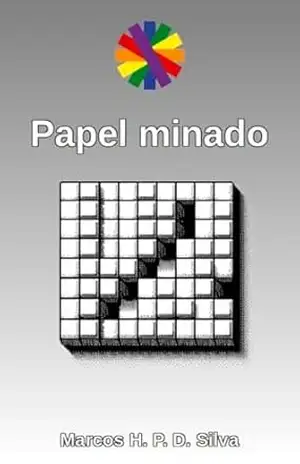 Papel minado: instruções e material para impressão (Dinâmicas matemáticas Livro 22) – Marcos H. P. D. Silva