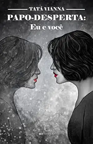 Papo–Desperta: Eu e você: Autoconhecimento e Espiritualidade – Tatá  Vianna
