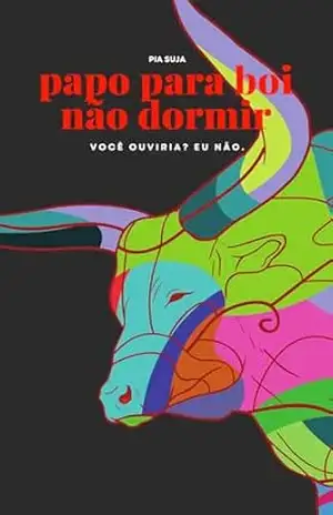 papo para boi não dormir - PIA SUJA