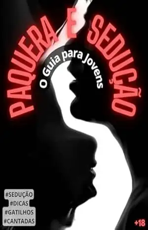 Paquera e Sedução: O Guia para Jovens – Dimas  Devan