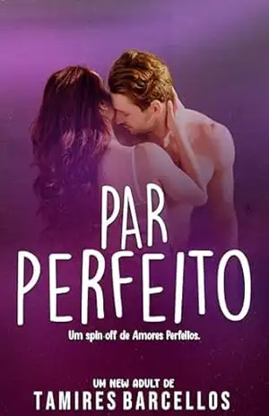 Par Perfeito (Amores Perfeitos) – Tamires Barcellos