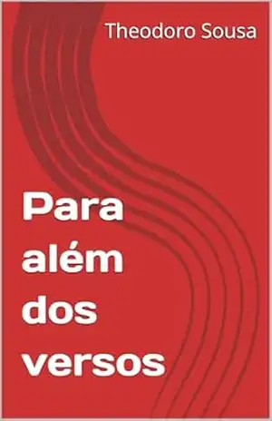 Para além dos versos – Theodoro Arturo Sousa