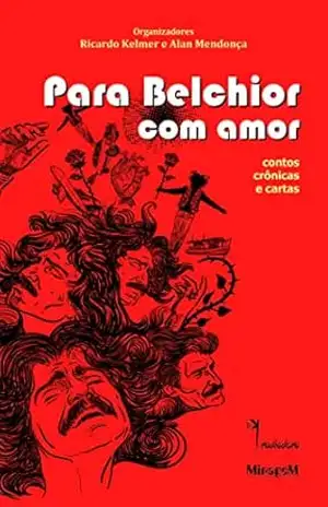 Para Belchior com Amor (edição ampliada, 2022) – Ricardo Kelmer