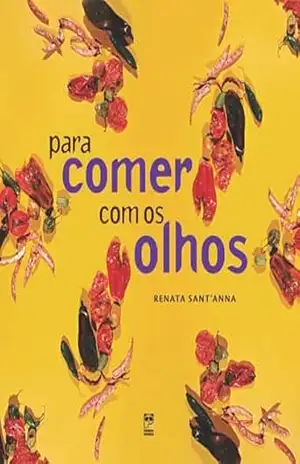 Para comer com os olhos - Renata Sant'Anna