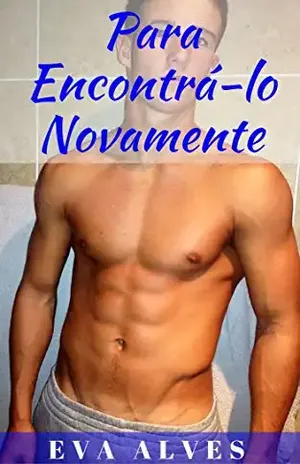 Para Encontrá–lo Novamente - Eva Alves