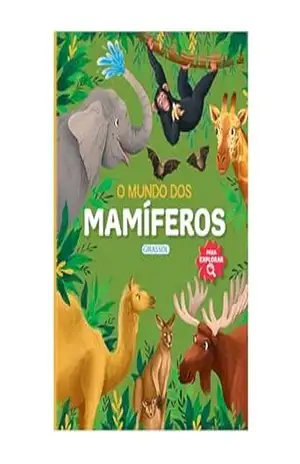 Para Explorar – O Mundo dos Mamíferos – Eliza Jeffery