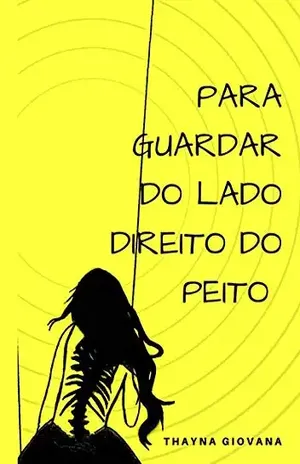 Para Guardar Do Lado Direito Do Peito – Thayna Giovana