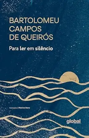Para ler em silêncio – Bartolomeu Campos de Queirós
