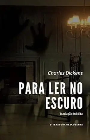 Para Ler no Escuro – Charles Dickens