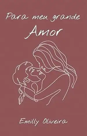 Para meu grande amor – Emilly Oliveira