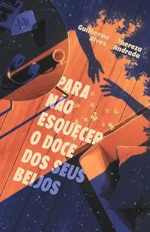 Para não esquecer o doce dos seus beijos - Guilherme Alves