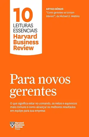 Para Novos Gerentes – Harvard Business Review