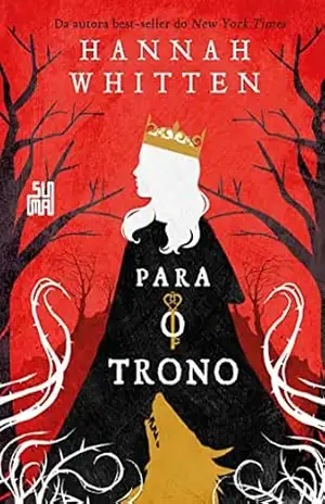 Para o Trono (Wilderwood Livro 2) – Hannah Whitten