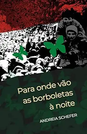 Para onde vão as borboletas à noite – Andreia Schefer