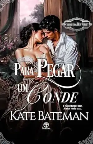 Para Pegar um Conde (Solteiros da Bow Street Livro 2) - Kate Bateman