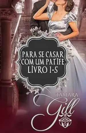 Para se casar com um Patife, Livro 1–5 – Tamara Gill