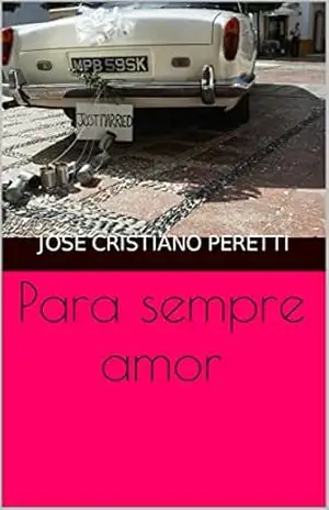 Para sempre amor - José Cristiano Peretti