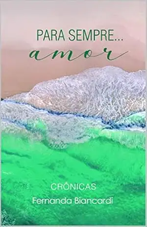 Para sempre… amor – Fernanda Biancardi