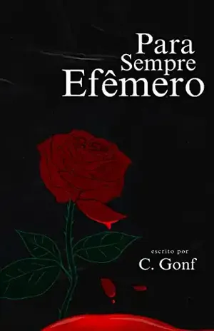 Para Sempre Efêmero – C. Gonf