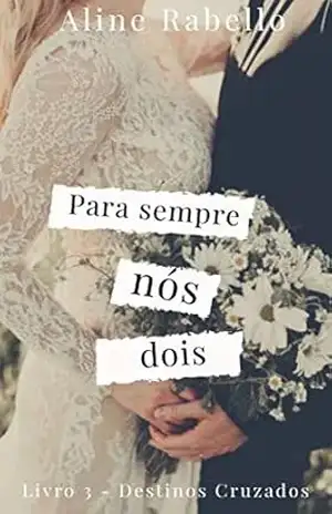 Para Sempre Nós Dois - Aline  Rabello