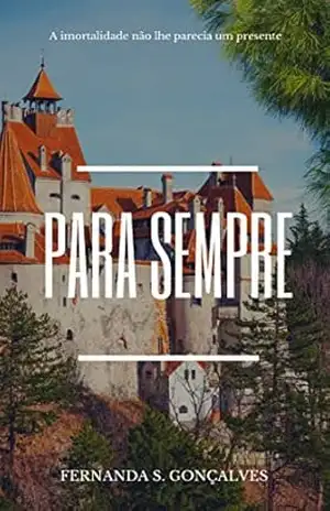 Para Sempre (Saga para sempre Livro 1) – Fernanda Silveira Gonçalves